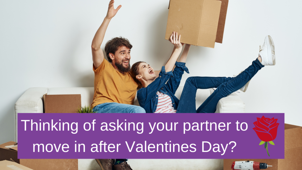 Thinking of asking your partner to move in after Valentines Day? Bradley Haynes Law